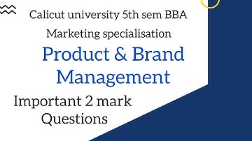 Calicut university 5th sem BBA Product & Brand management Important 2 mark Questions