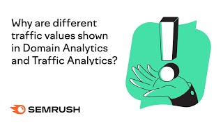 Why are different traffic values shown in Domain Analytics and Traffic Analytics? by Semrush Live 595 views 2 years ago 1 minute, 59 seconds