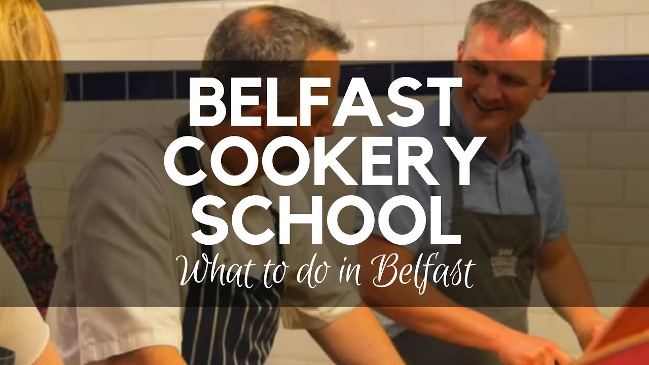 Belfast Cookery School Cookery Classes Belfast NI YouTube