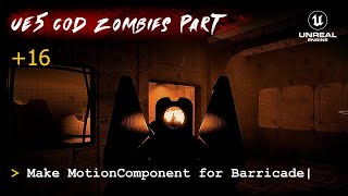 UE5 CoD Zombies Tutorial Part 16: Make MotionComponent for Barricade