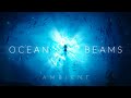 (free) Ocean Beams - Ambient Cinematic Music | Beautiful Atmospheric Background Music