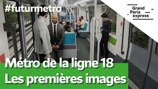 Découvrez les premières images du métro de la ligne 18