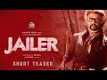 Jailer  short teaser  rajinikanth  g aadarsh