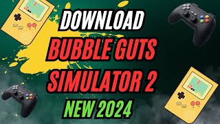 Bubble Guts Simulator 2 On Ios & Android Step By Step Instructions
