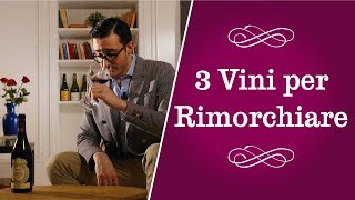 Tre Vini per RIMORCHIARE - INSOMMELIER - Katoo | Cucina da Uomini