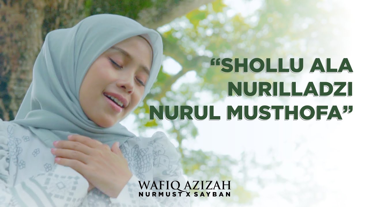 SHOLLU ALA NURILLADZI - NURUL MUSTHOFA | Wafiq Azizah feat Nurmust & Sayban Emirates Band