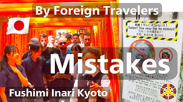 10 Common Mistakes that Tourists Must Avoid At Fushimi Inari Shrine Kyoto, Japan
