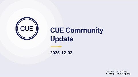 CUE Community Update (from December 02, 2025)