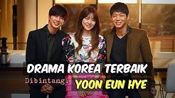 6 Drama Korea Terbaik yang Dibintangi Yoon Eun Hye | Wajib Nonton - Durasi: 3.39. 