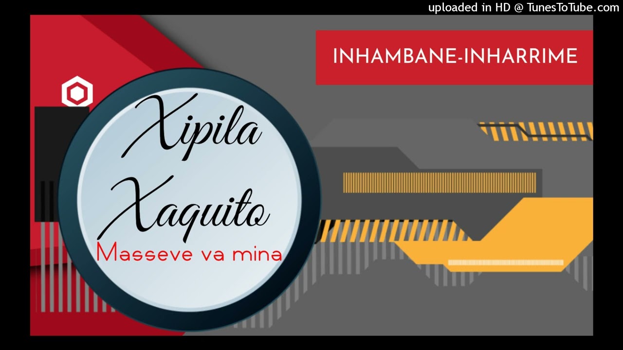 XIPILA & XAQUITO masseve wa mina