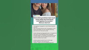 Raisa Menyerahkan Hak Asuh Anak pada Hamish Daud, Isi Gugatan Perceraian Raisa & Hamish