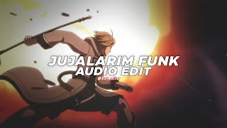 Jujalarim Funk - Eternxlkz Edit Audio
