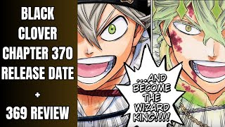 Black Clover Chapter 370 release date & predictions + 369 Late Review