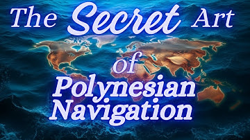 What is Polynesian? Navigation Ancient Oceanic Art