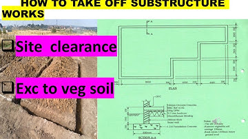 Taking Off Site Clearance and Excavations for Substructure works#measurement