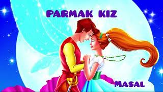 Parmak Kız - Masal  #seslimasal #masaldinle #parmakkız