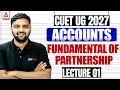 CUET Accounts 2027 | Fundamental of Partnership Part 01 | CUET Commerce 2027