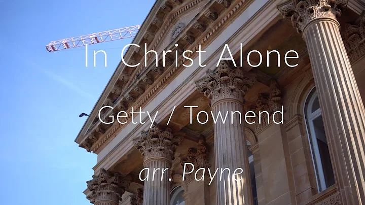In Christ Alone. Getty / Townend. arr Jason Payne