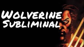 Wolverine ||||| Subliminal |||||