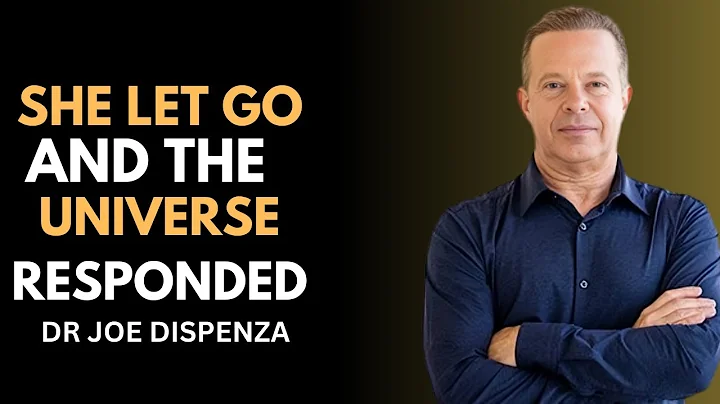 "She Let Go… And The Universe Responded | Dr. Joe Dispenza Motivational Video"