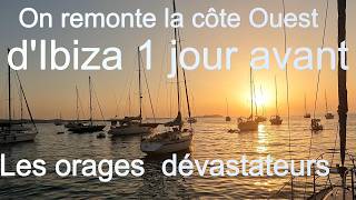 Navigation sur la côte Ouest d'Ibiza juste avant les énormes orages qui ont fait beaucoup de dégats