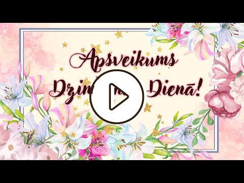 Video: Apsveicam meiteni dzimšanas dienā. 3 gadi ir maģisks vecums