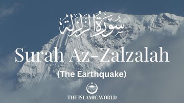Chapter 99 | Surah Az-Zalzalah | سورة الزلزلة | The Earthquake | Al Quran | Arabic and English Sub.