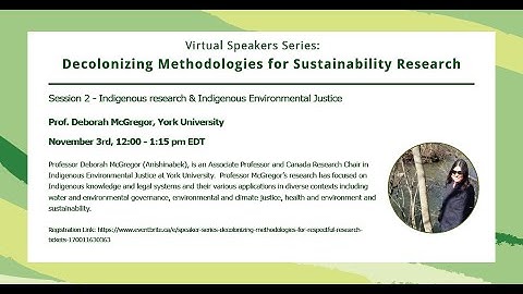 Decolonizing Methodologies for Sustainability Research Session 2 with Prof. Deborah McGregor