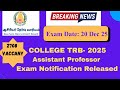 TN College TRB Notification 2025 Released | 2708 Assistant Professor Vacancies | Exam on 20 Dec 2025