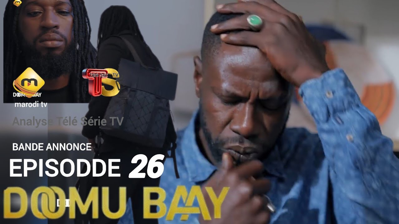 Série Domu Baay - Saison 1 - Episode 26 - BANDE ANNONCE - VOSTFR - Analyse