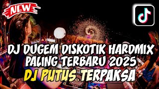 Download Lagu DJ DUGEM DISKOTIK HARDMIX PALING TERBARU 2025❗DJ PUTUS TERPAKSA X SATU UNTUK SELAMANYA MP3 Download Lagu DJ DUGEM DISKOTIK HARDMIX PALING TERBARU 2025❗DJ PUTUS TERPAKSA X SATU UNTUK SELAMANYA MP3