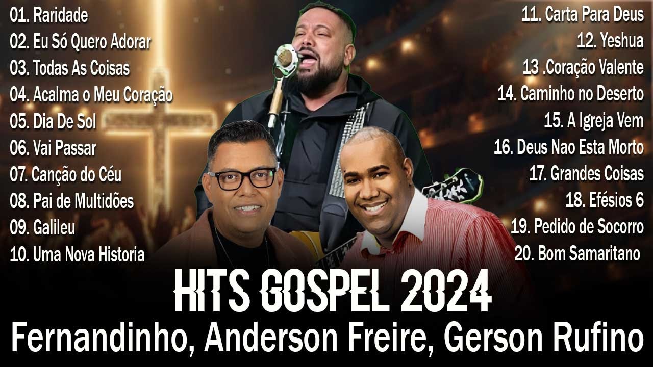 Top 100 Hinos Evangélicos - Louvores de Adoração 2024 - Fernandinho, Anderson Freire, Gerson Rufino