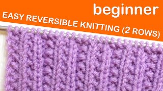 Knitting for Beginners | Easy Reversible Knit Stitch Pattern (2 Rows)