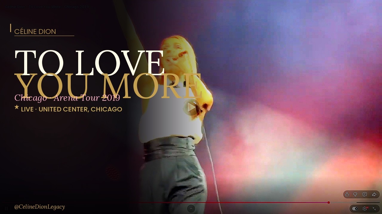 Celine Dion - To Love You More - Chicago 2019