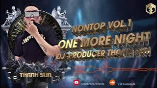 NST VOL 1 - ONE MORE NIGHT - DJ/Pro ThanhSun