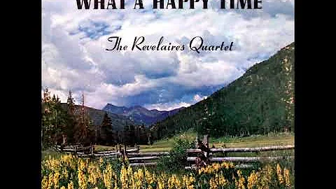 What A Happy Time / Revelaires Quartet