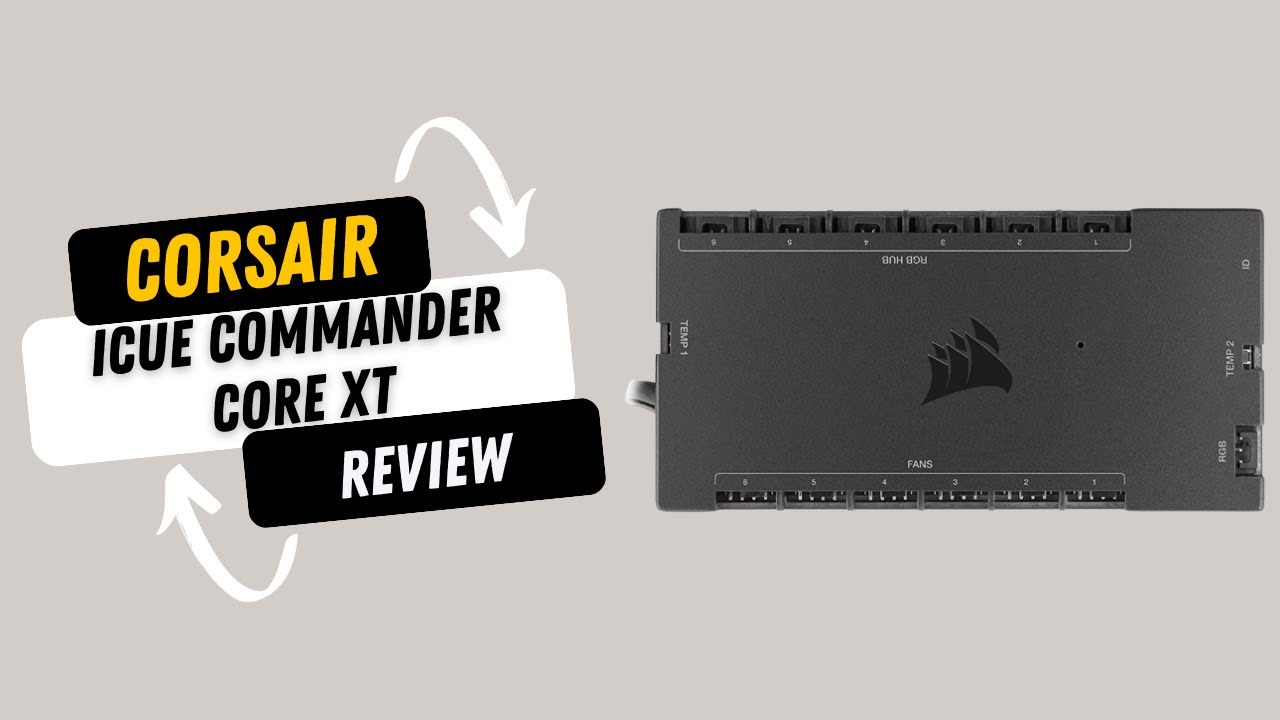 CORSAIR iCUE COMMANDER CORE XT: Mastering RGB and Fan Control - Review