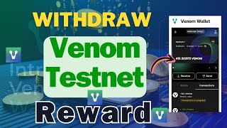 Don't Miss Out: Withdraw Your Venom Testnet Earnings
