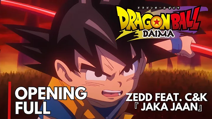 Dragon Ball DAIMA Opening FULL 『 Jaka Jaan 』by Zedd feat. C&K