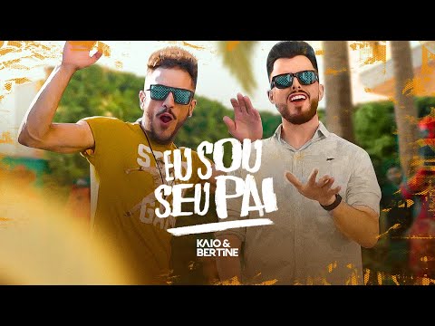 Kaio & Bertine - Eu Sou Seu Pai (Clipe Oficial)