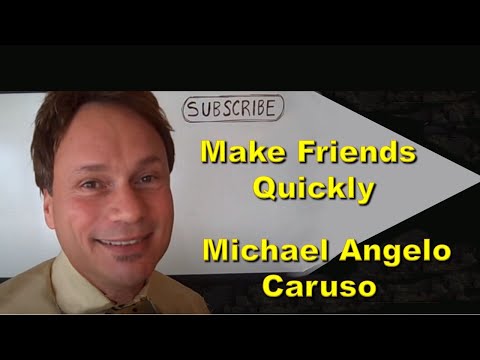Michael Angelo Caruso - How to Make Friends Quickly