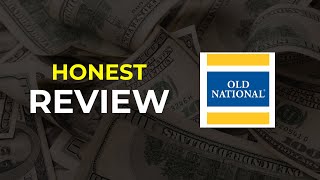 Old National Bank: HONEST REVIEW (Pros & Cons)