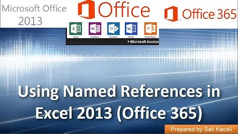 Using Named References in Excel 2013 (Office 365): Part 12 of 18