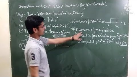 Time dependent perturbation theory and Relativistic Quantum Mechanics course syllabus/M.Sc Physics