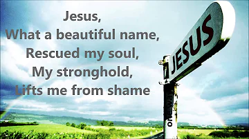 Jesus What a Beautiful Name - with lyrics - Hillsong