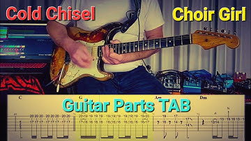 Choir Girl Cold Chisel guitar parts TAB