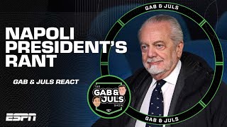 Reacting to Napoli president’s epic rant on Juventus, sacking managers & more | ESPN FC