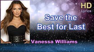 Iplus Hd S  Save The Best For Last Song By Vanessa Williams