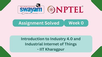 Introduction To Industry 4.0 And Industrial Internet Of Things Week 12 || NPTEL ANSWERS 2025 #nptel