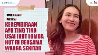 Tanggapan Ayu Ting Ting Usai Ikutan Lomba HUT RI Dengan Warga Sekitar Rumahnya